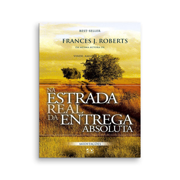 Na Estrada Real da Entrega Absoluta